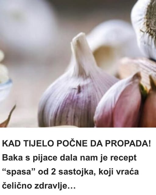 KAD TELO POČNE DA PROPADA Baka sa pijace dala nam je recept “spasa” od 2 sastojka, koji vraća čelično zdravlje…