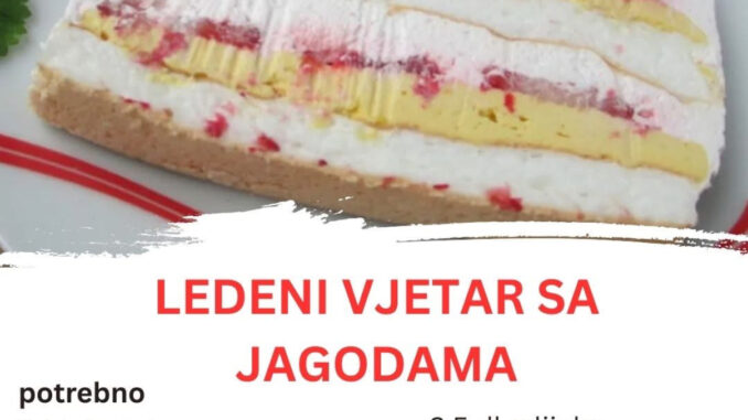Ledeni vjetar s jagodama – Mnogima je baš ova trota jedna od najomiljenijih