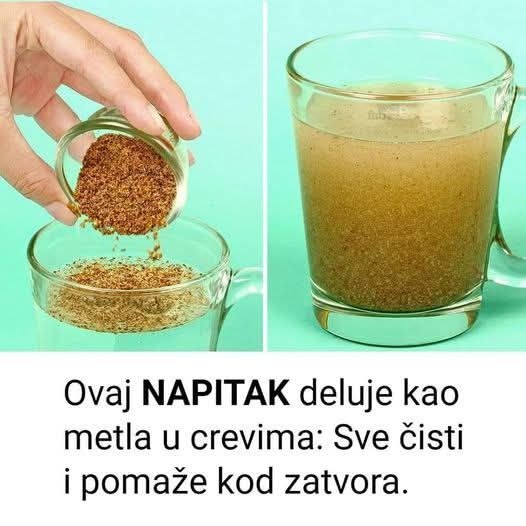 NAPITAK OD SAMO 2 SASTOJKA – Prirodna „Metla Za Crijeva“! Čisti Organizam I Pomaže Kod Zatvora.