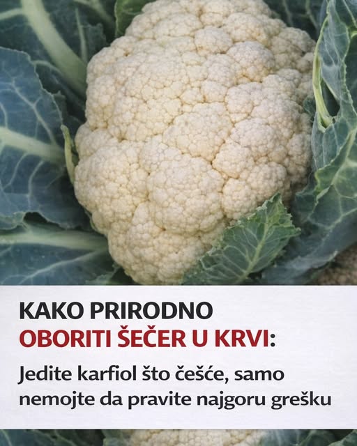 KAKO PRIRODNO OBORITI ŠEĆER U KRVI: Jedite karfiol što češće, samo nemojte da pravite najgoru grešku