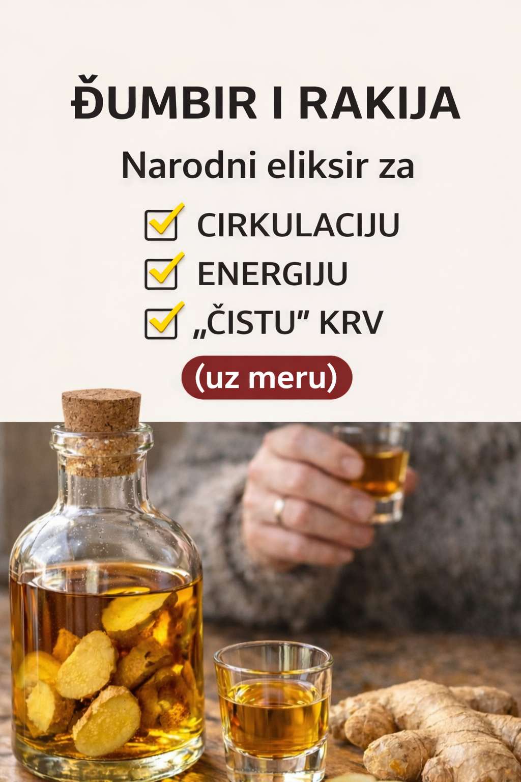 ĐUMBIR I RAKIJA: Narodni „lijek“ koji vraća energiju, čisti krv i daje snagu organizmu
