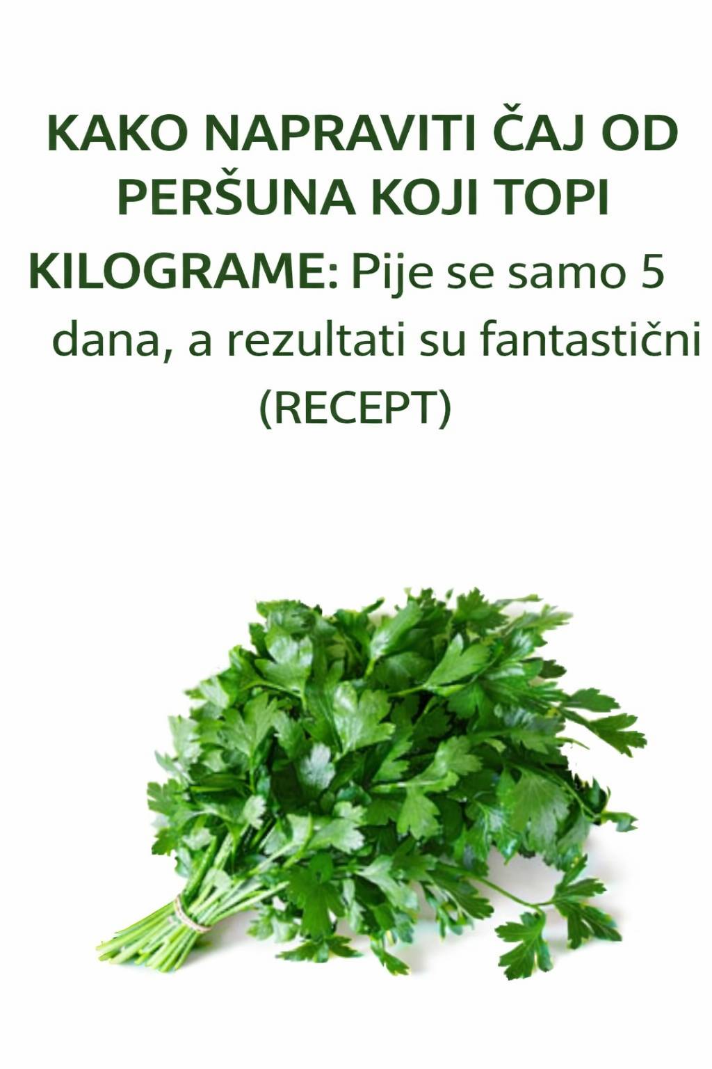 KAKO NAPRAVITI ČAJ OD PERŠUNA KOJI TOPI KILOGRAME: Pije se samo 5 dana, a rezultati su fantastični (RECEPT)