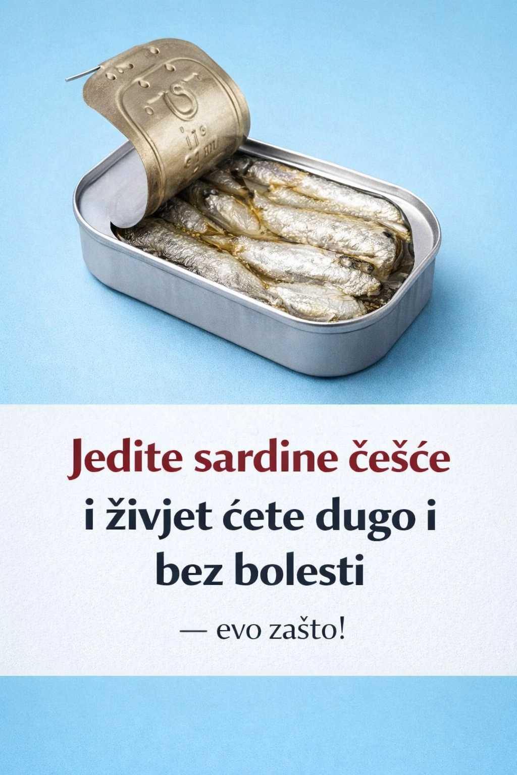 Jedite sardine češće I živjet ćete dugo I bez bolesti – evo zašto!