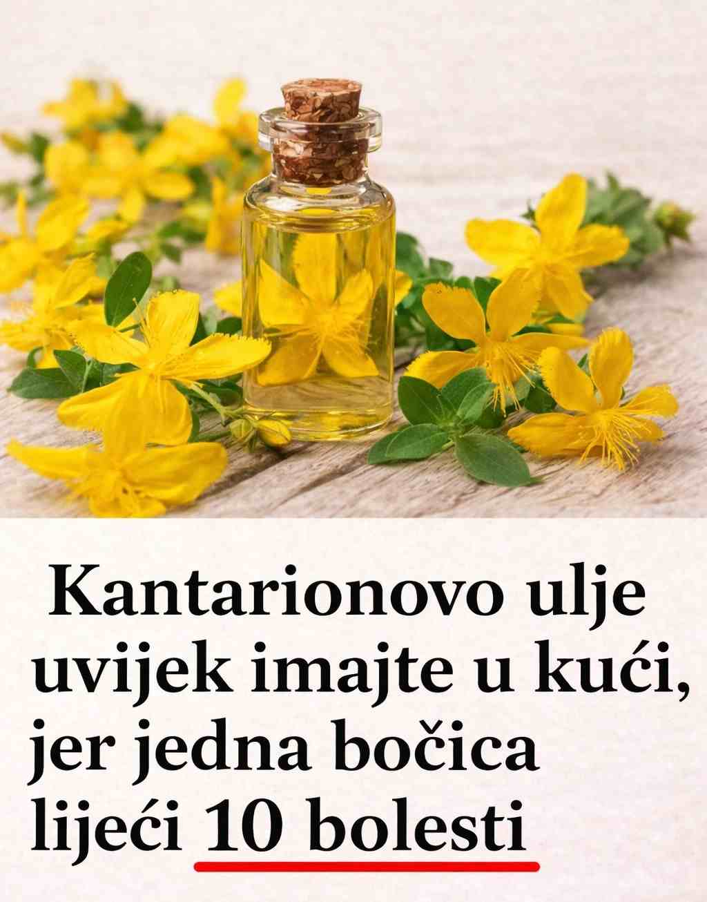 KANTARI0N0V0 ULJE uvijek imajte u kući, jer jedna bočica LIJEČI 1O B0LESTI