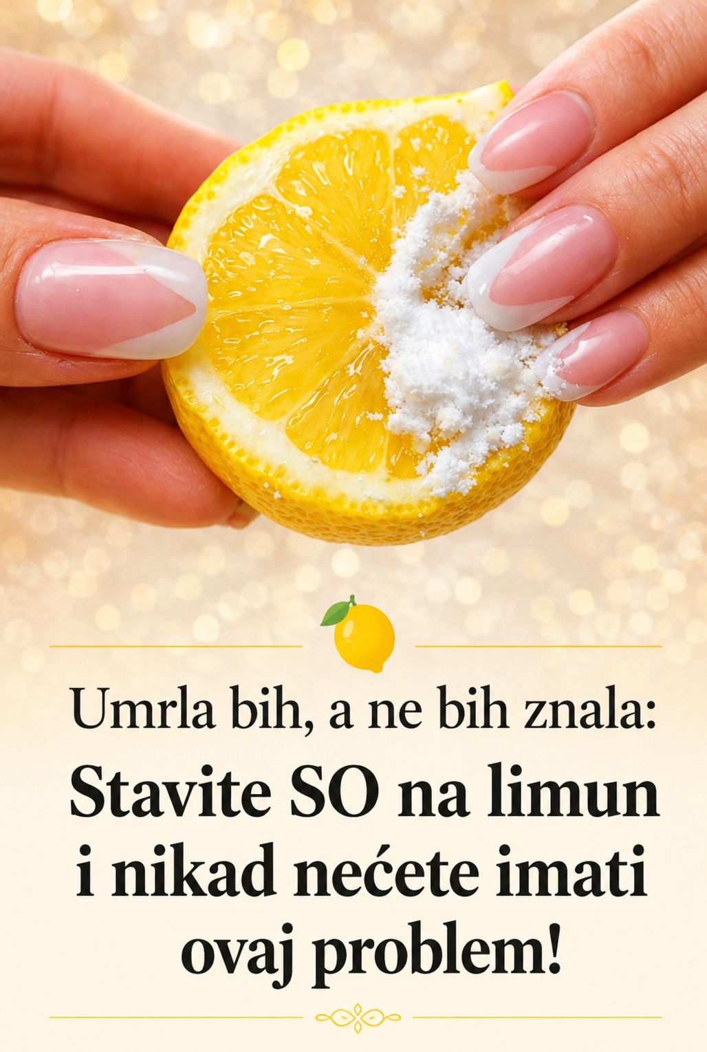 🍋 Limun i sol: Jednostavan prirodni trik s iznenađujućim primjenama ✨